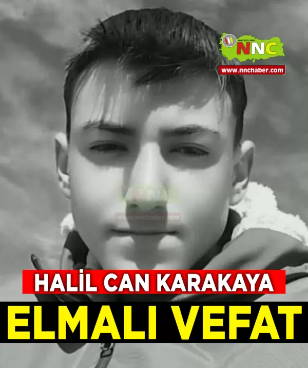 Elmalı Vefat Halil Can Karakaya
