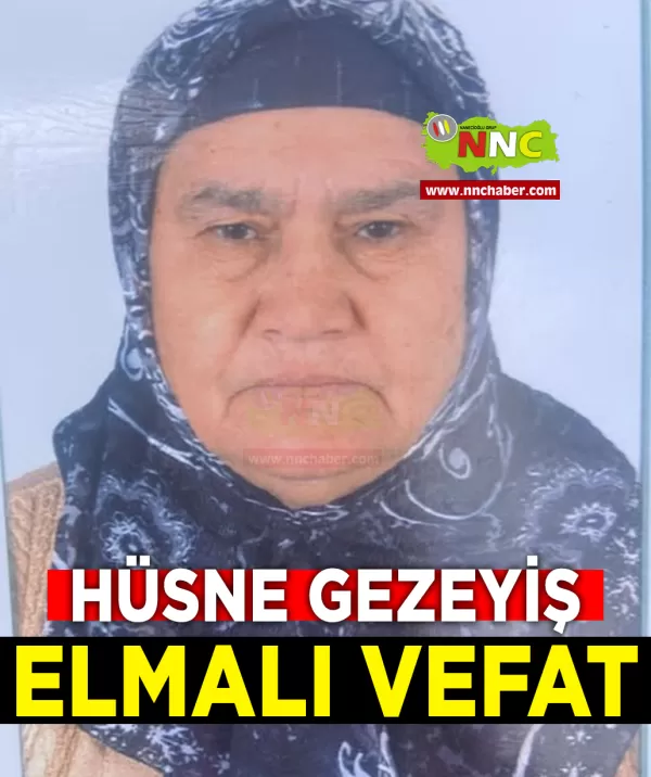 Elmalı Vefat Hüsne Gezeyiş