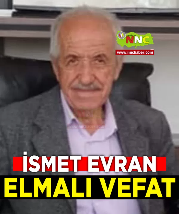 Elmalı Vefat İsmet Evran