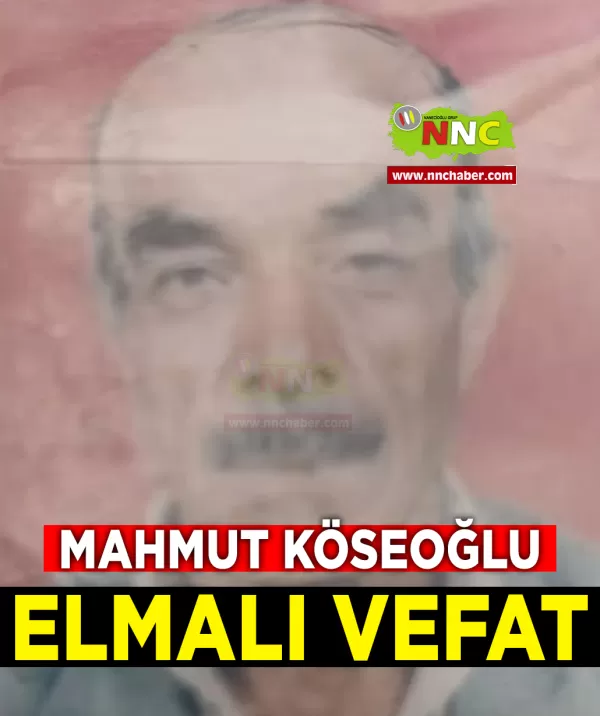 Elmalı Vefat Mahmut Köseoğlu