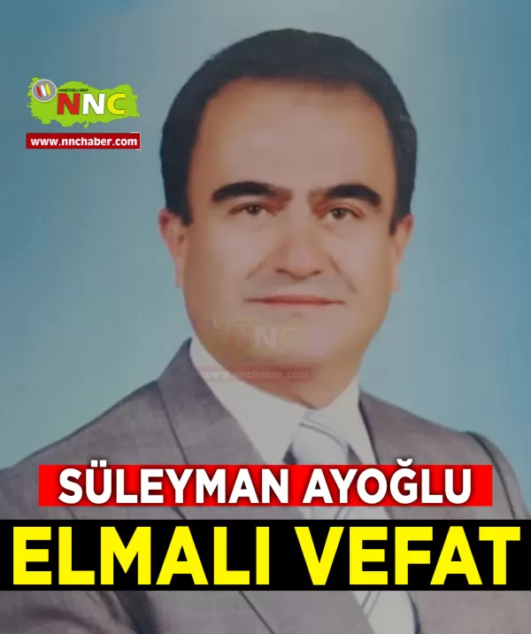 Elmalı Vefat Süleyman Ayoğlu
