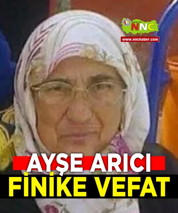 Finike Vefat Ayşe Arıcı
