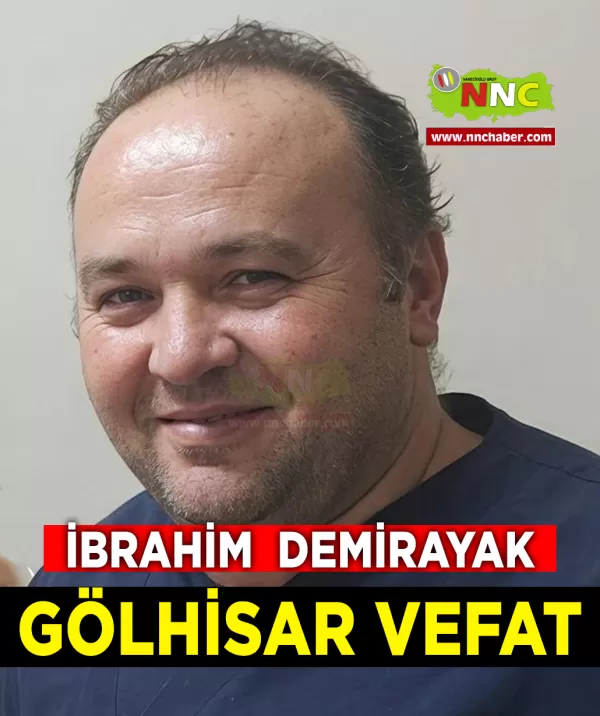 Gölhisar Vefat İbrahim Semirayak