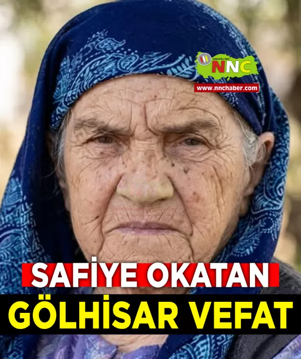 Gölhisar Vefat Safiye Okatan