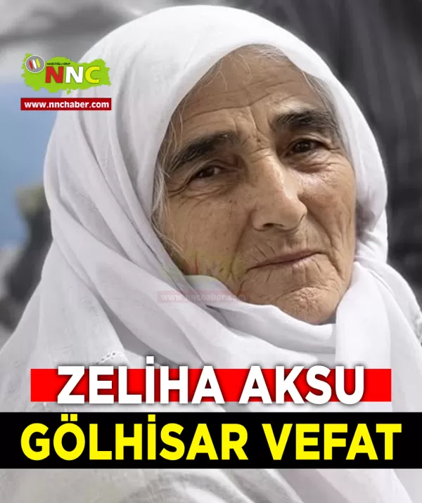 Gölhisar Vefat Zeliha Aksu