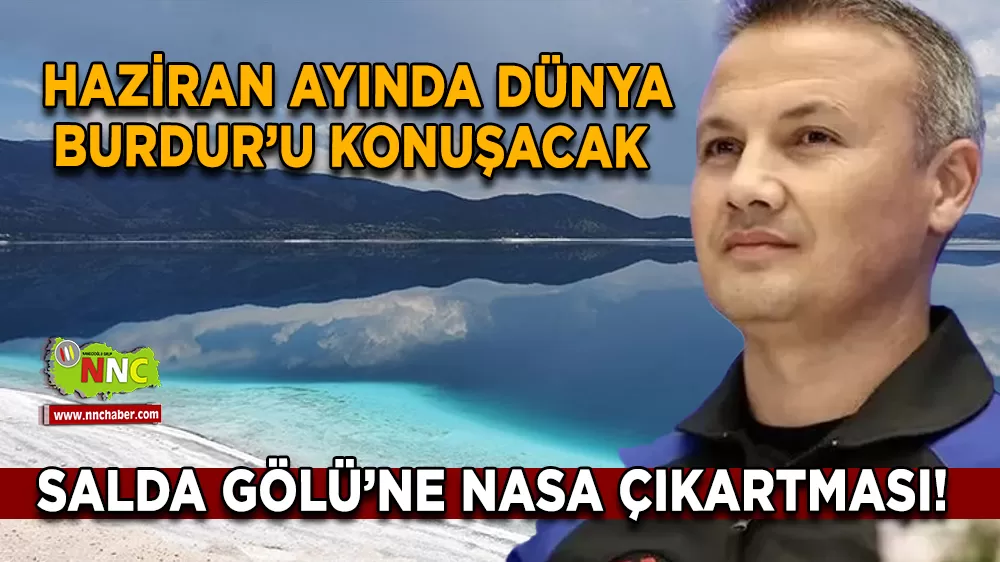  Haziran Ayında Dünya Burdur’u Konuşacak