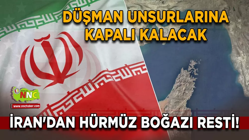 İran'dan Hürmüz Boğazı resti! Düşman unsurlarına kapalı kalacak