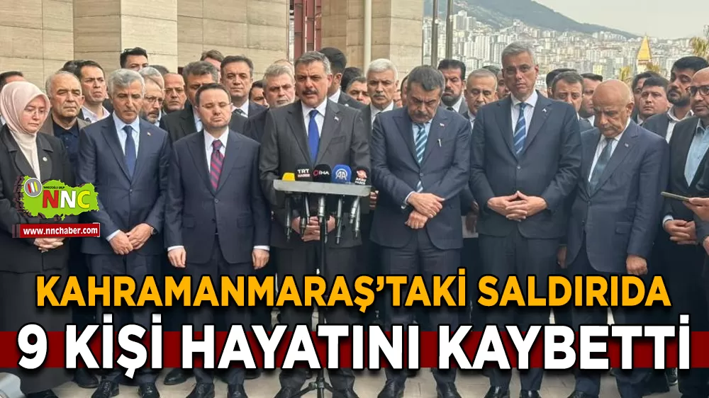 Kahramanmaraş’taki saldırıda 9 kişi hayatını kaybetti