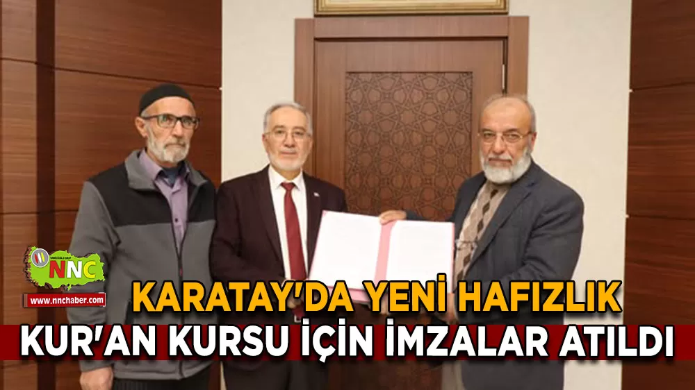 Karatay'da yeni hafızlık Kur'an Kursu için imzalar atıldı