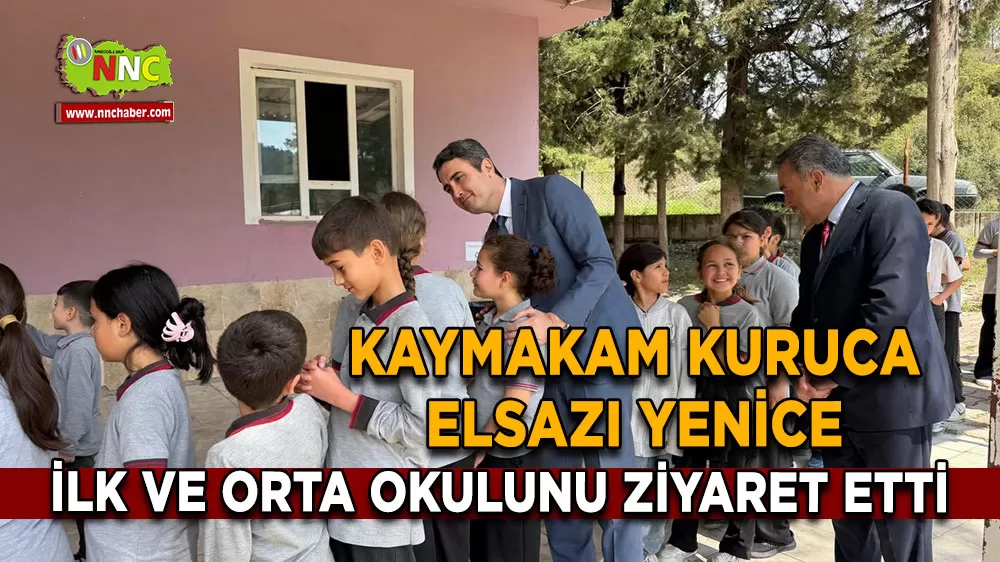 Kaymakam Can Kazım Kuruca Elsazı Yenice Okulunu ziyaret etti