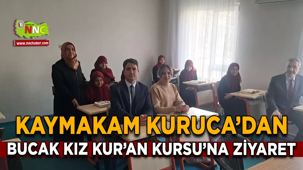 Kaymakam Kuruca’dan Bucak Kız Kur’an Kursu’na ziyaret