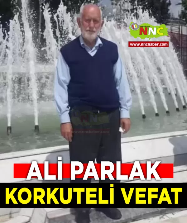 Korkuteli Vefat Ali Parlak