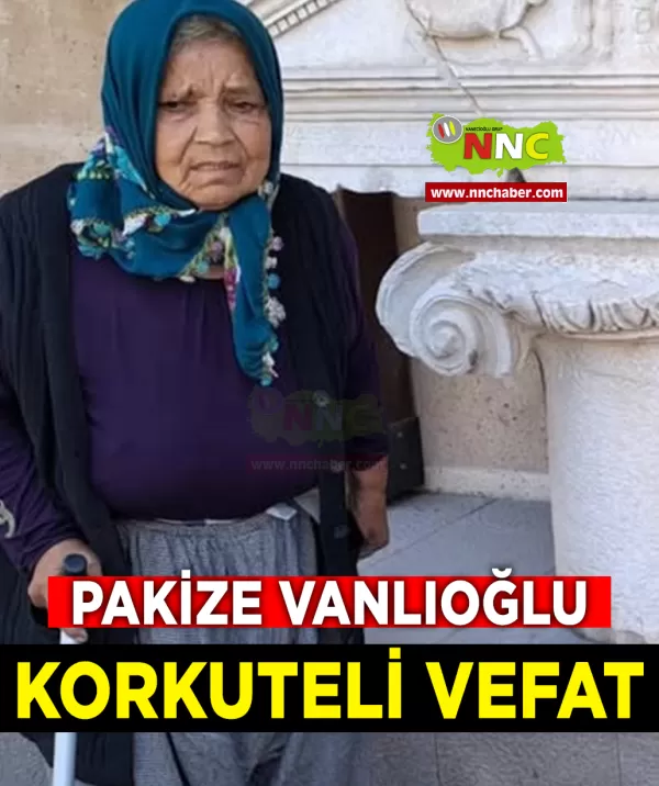 Korkuteli Vefat Pakize Vanlıoğlu