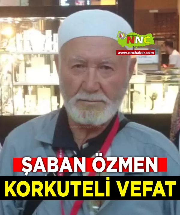 Korkuteli Vefat Şaban Özmen