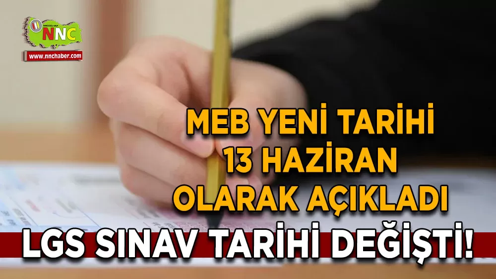 LGS sınav tarihi değişti! MEB yeni tarihi 13 Haziran olarak açıkladı