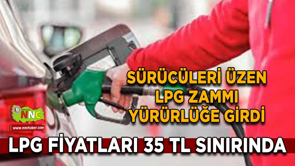 LPG fiyatlarına dev zam! Otogazda 4 lira 27 kuruşluk artış pompaya yansıdı