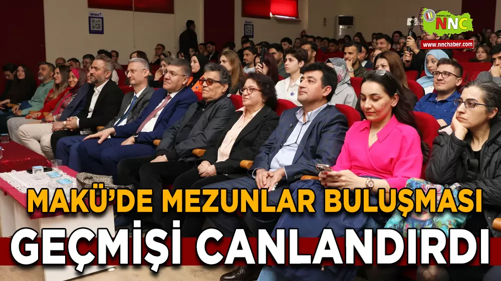 MAKÜ’de Mezunlar Buluşması Geçmişi Canlandırdı