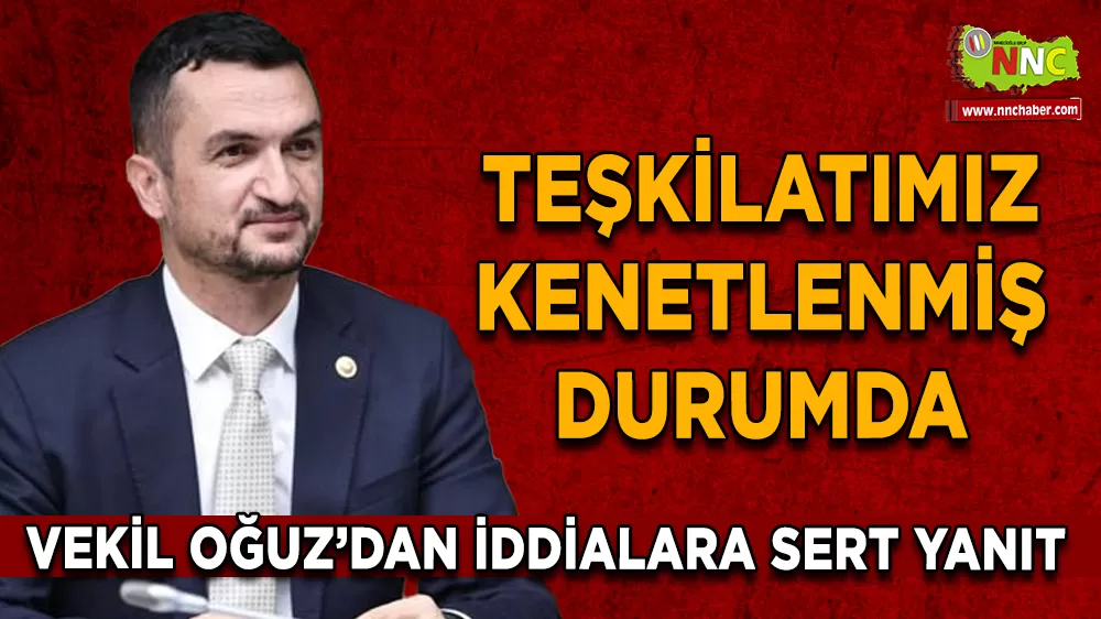 Milletvekili Oğuz’dan Sosyal Medya İddialarına Sert Tepki