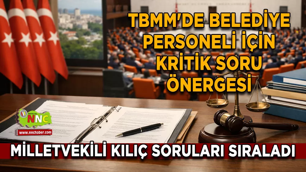 Milletvekili Şerafettin Kılıç'tan Bakan Kurum'a belediye personeli için mağduriyet sorusu