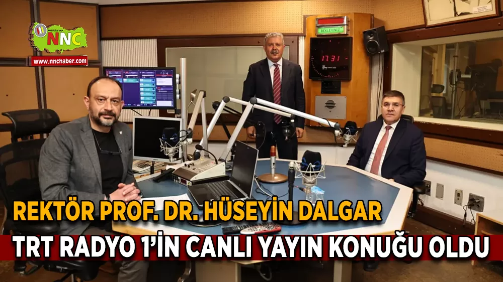 Rektör Prof. Dr. Hüseyin Dalgar TRT Radyo 1’in canlı yayın konuğu oldu