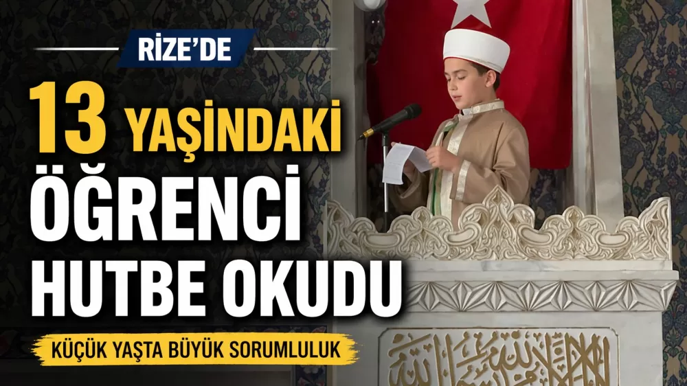 Rize'de 13 Yaşındaki Öğrenci Cuma Hutbesi Okudu