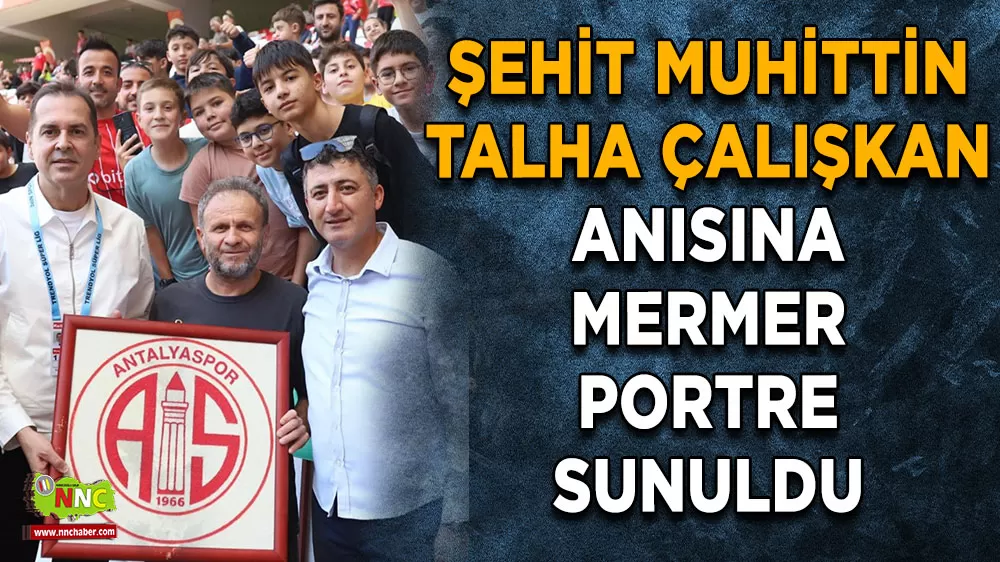 Şehit Yüzbaşı Çalışkan'ın anısı Antalyaspor'da Mermer portre takdim edildi