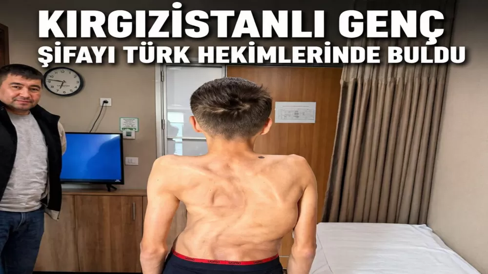 Skolyoz Hastası Genç Türkiye’de Sağlığına Kavuştu