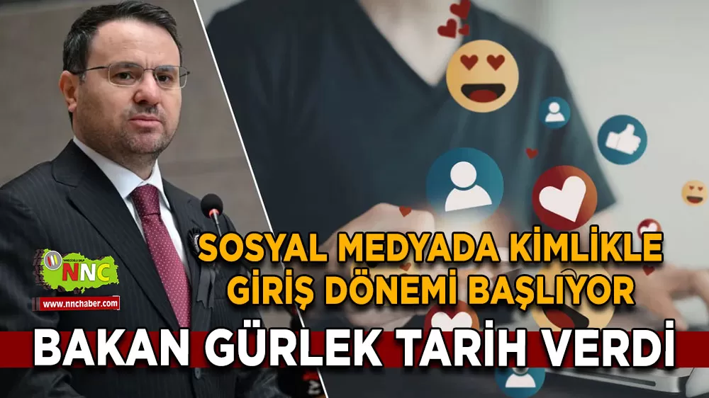 Sosyal medyada kimlikle giriş dönemi başlıyor Bakan Gürlek tarih verdi