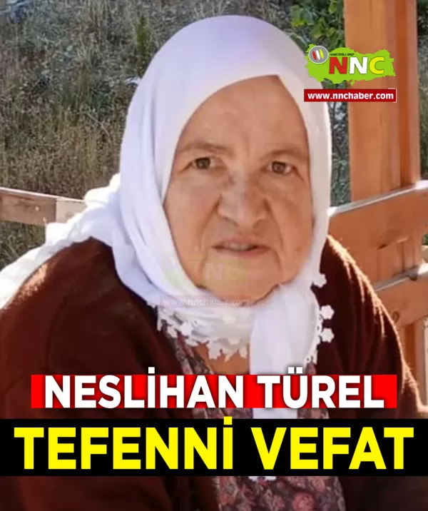 Tefenni Vefat Neslihan Türel