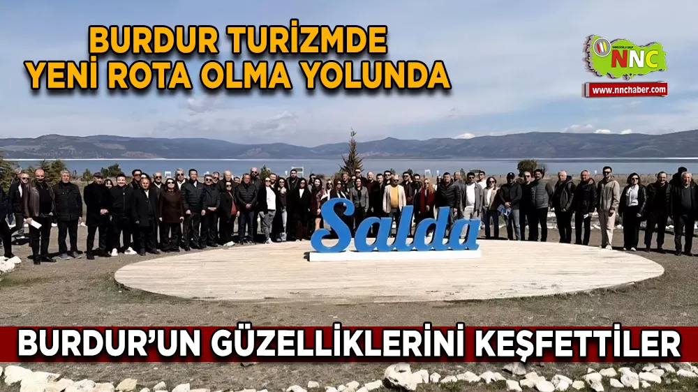 Tur Operatörleri Burdur’un Güzelliklerini Keşfetti