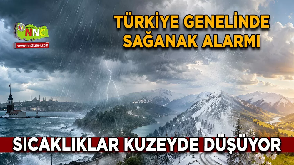 Türkiye genelinde sağanak alarmı Sıcaklıklar kuzeyde düşüyor