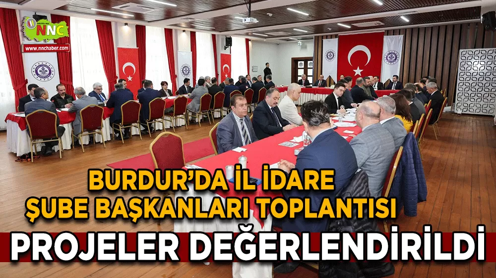 Vali Bilgihan başkanlığında il idare şube başkanları toplandı