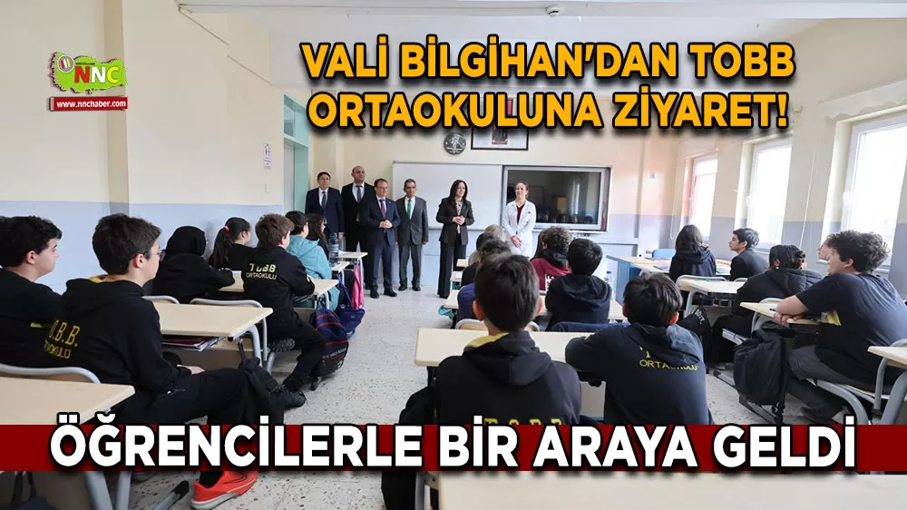 Vali Bilgihan'dan TOBB ortaokuluna ziyaret! Öğrencilerle bir araya geldi