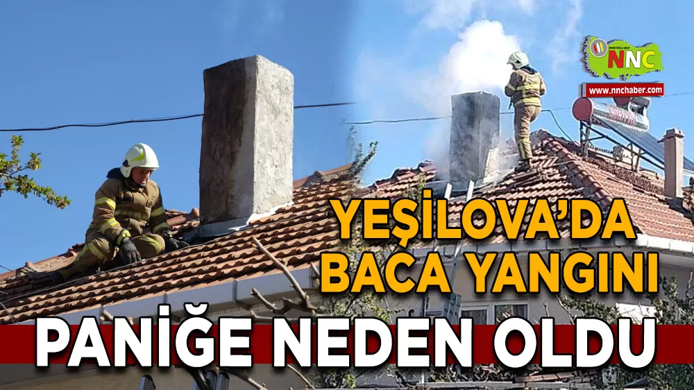 Yeşilova'da Baca Yangını Paniğe Neden Oldu