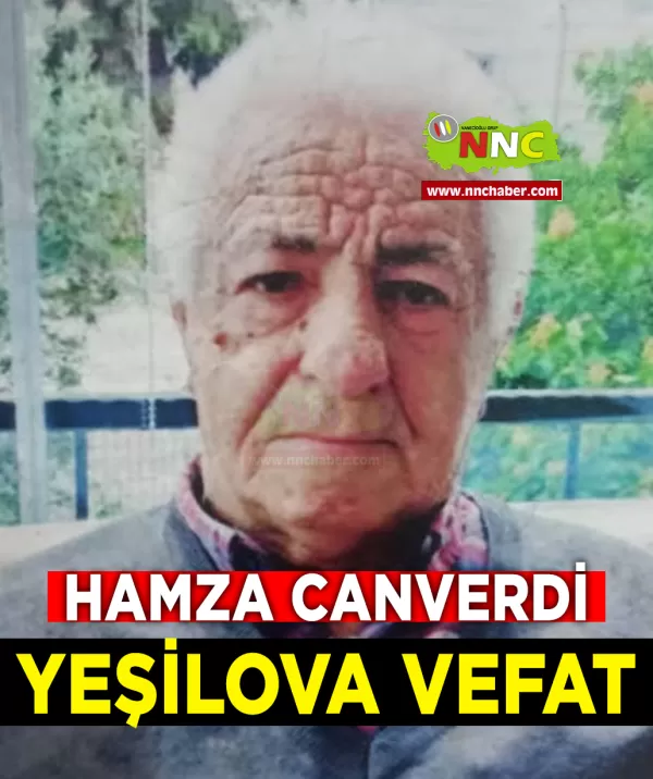 Yeşilova Vefat Hamza Canverdi