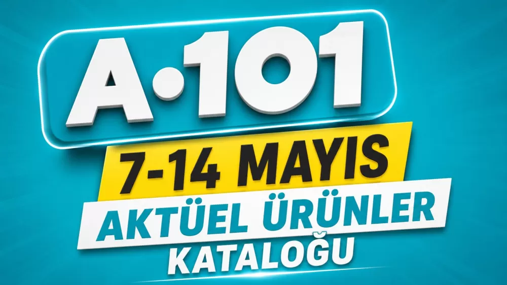 A101 7-14 Mayıs aktüel ürünleri belli oldu
