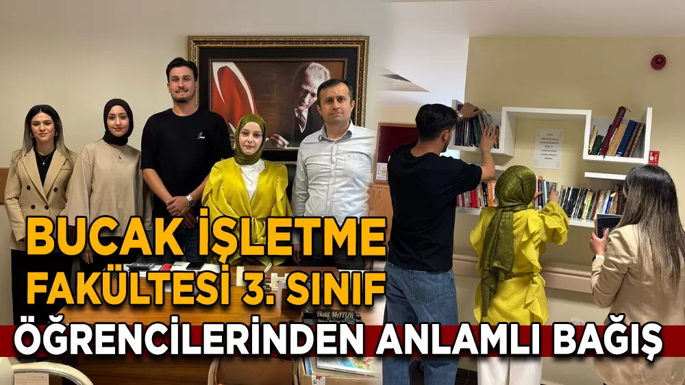 Bucak İşletme Fakültesi 3. sınıf Öğrencilerinden Anlamlı Bağış