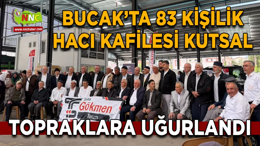 Bucak’ta 83 kişilik Hacı Kafilesi Kutsal topraklara uğurlandı