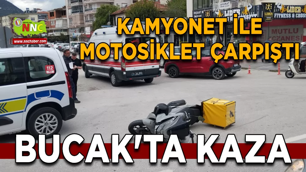 Bucak'ta kaza Kamyonet ile motosiklet çarpıştı
