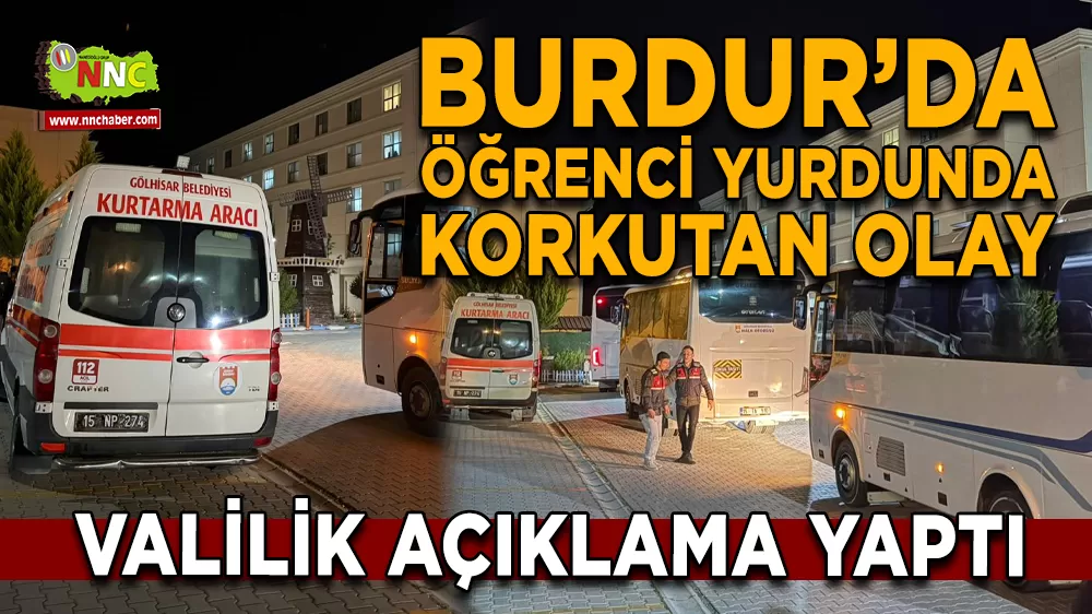 Burdur’da öğrenci yurdunda korkutan olay