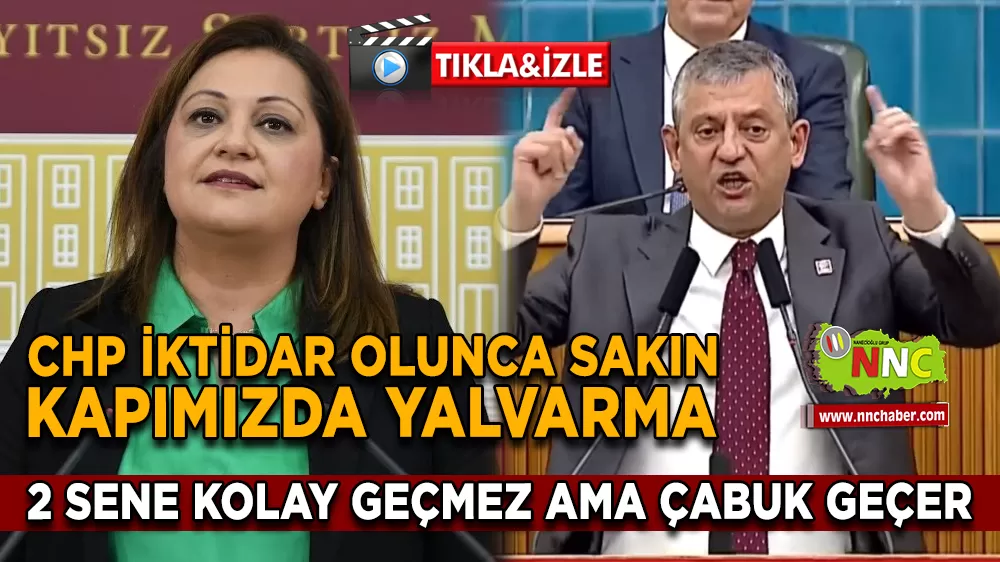 CHP iktidar olunca sakın kapımızda yalvarma