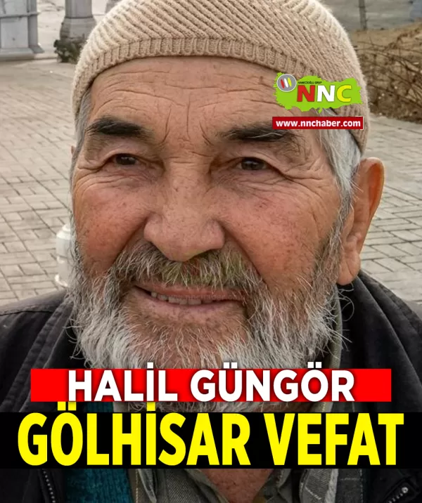 Gölhisar Vefat Halil Güngör