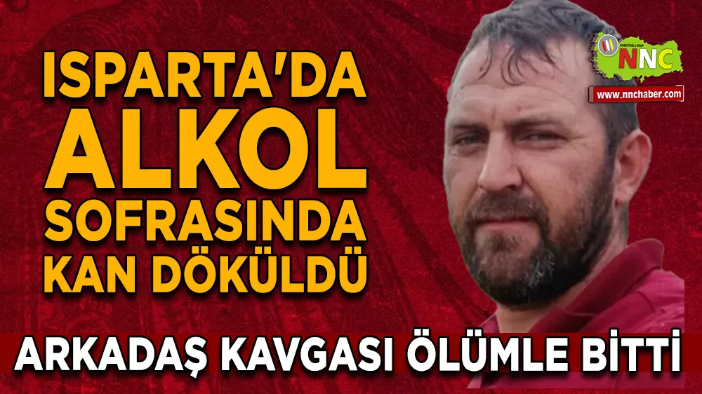 Isparta’da bıçaklı kavga bir kişi hayatını kaybetti