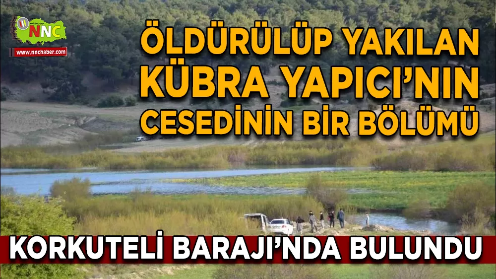 Korkuteli barajındaki aramada Kübra Yapıcı’ya ait parçalar bulundu