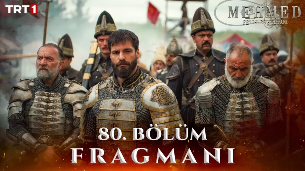 Mehmed Fetihler Sultanı 80.bölümde savaş büyüyor