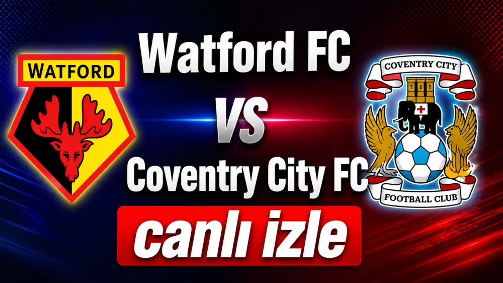 Watford Coventry City maçı hangi kanalda? Watford Coventry City maçı nereden CANLI izlenir?