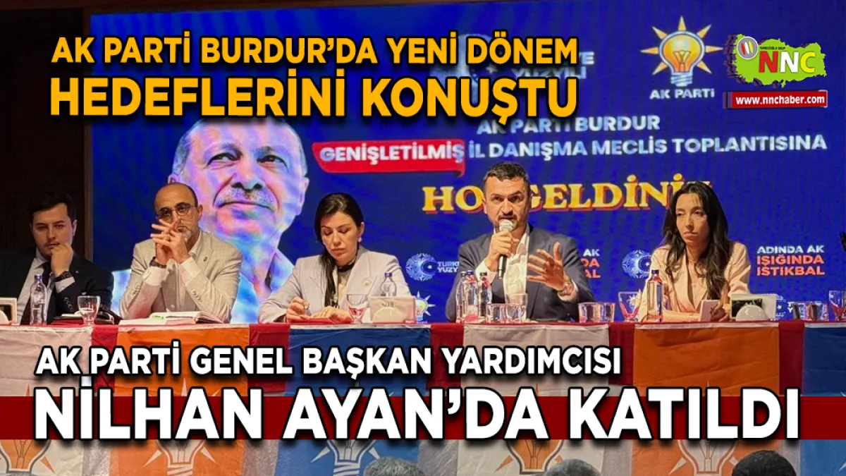 AK Parti Burdur’da yeni dönem hedeflerini konuştu