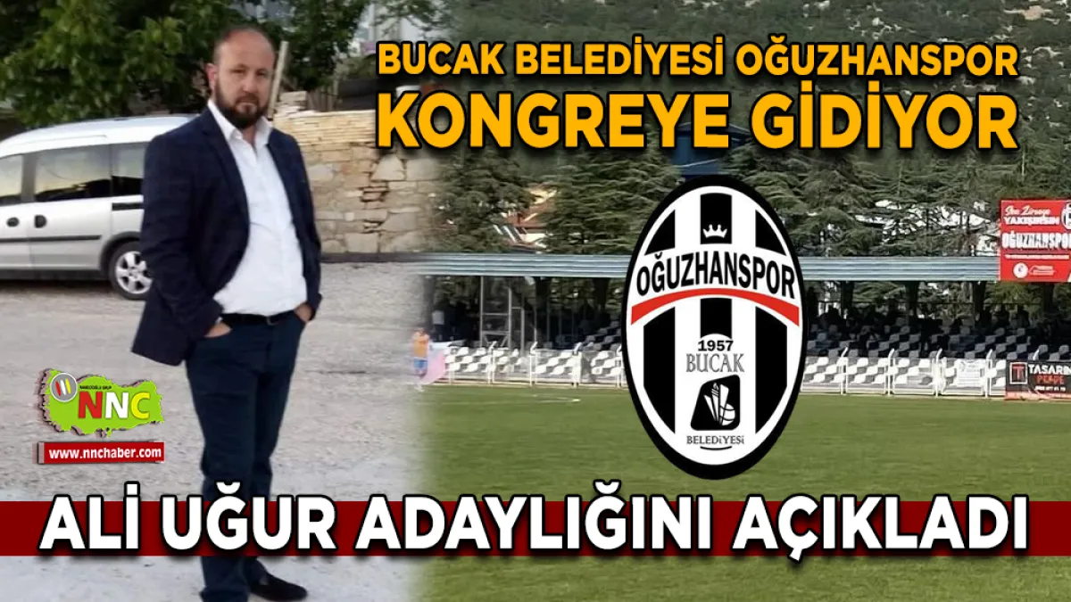 Ali Uğur Bucak Belediyesi Oğuzhanspor başkanlığına aday oldu
