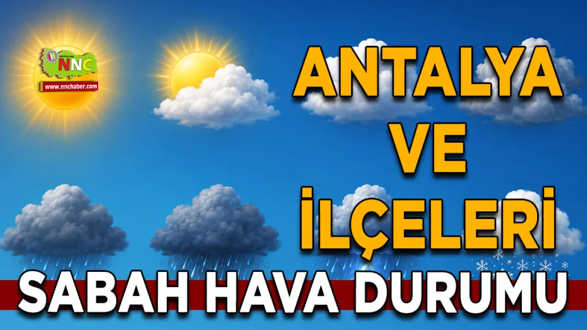 Antalya’da hava değişiyor Gök gürültülü sağanak geliyor
