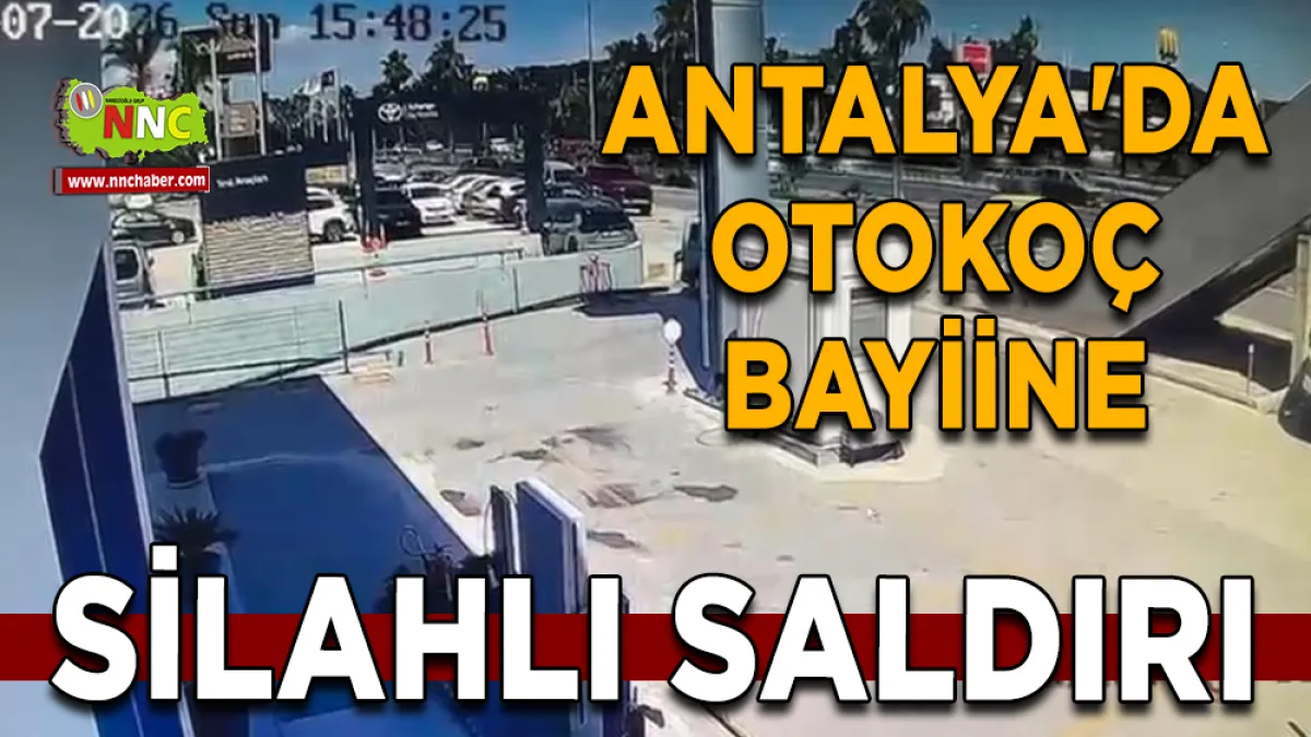  Antalya'da Otokoç bayiine silahlı saldırı